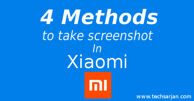 4 Methods to take screenshot in Xiaomi MIUI 7-8