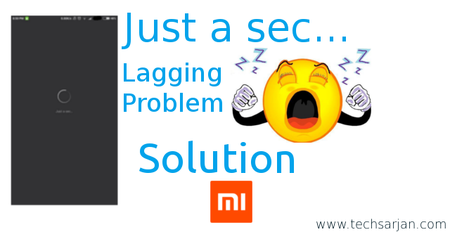 just-a-second-lagging-hang-problem-solution-in-xiaomi-mobile-miui