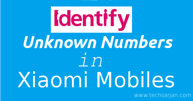 identify-unknown-numbers-in-xiaomi-mobiles