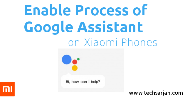 Enable Process of Goolge Assitant on Xiaomi phones step by step MIUI 8