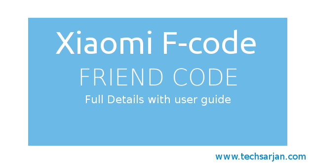 Xiaomi F-code full guide with instruction and users faq miui