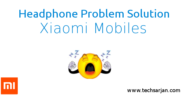 Headphone symbol problem solution in Xiaomi Redmi and Mi Mobiles MIUI 8