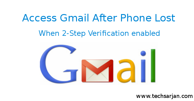 Easy way to login gmail after phone lost when 2-step verification enabled