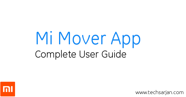 Move data from one phone to another phone Xiaomi Mi mover App User Guide with details