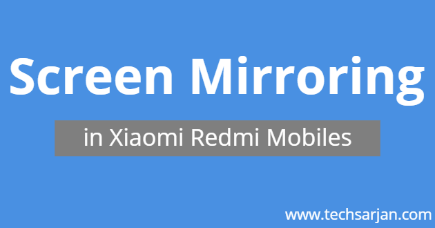 Screen Mirror Process in Redmi Mobiles