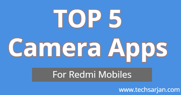 Top best Camera Apps for Redmi Mobiles