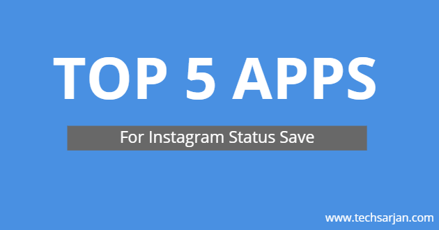 Top 5 Apps For Instagram Status Download & Video Downloads