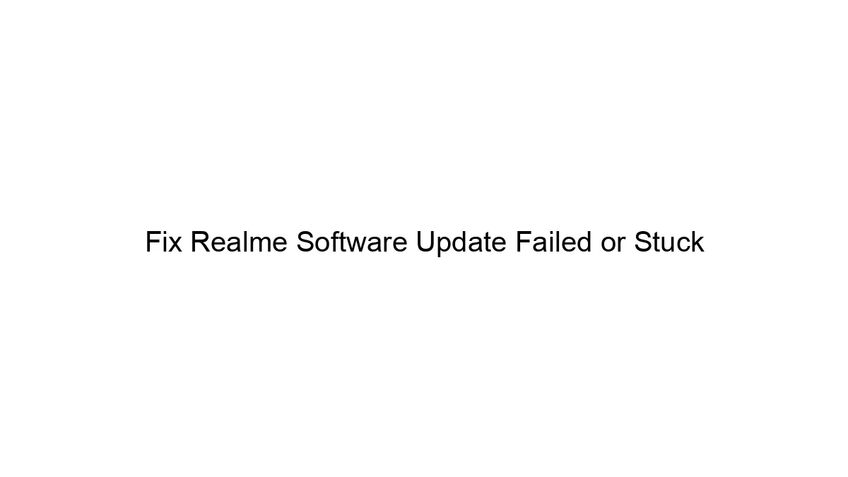 Fix Realme Software Update Failed or Stuck