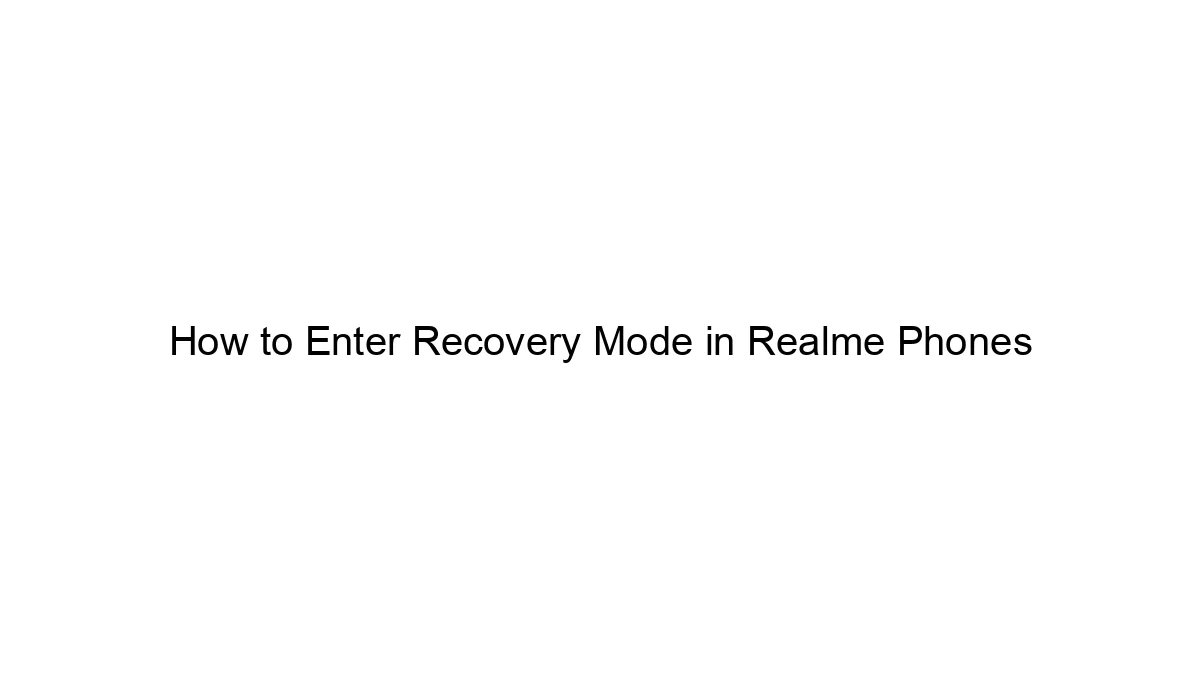 How to Enter Recovery Mode in Realme Phones