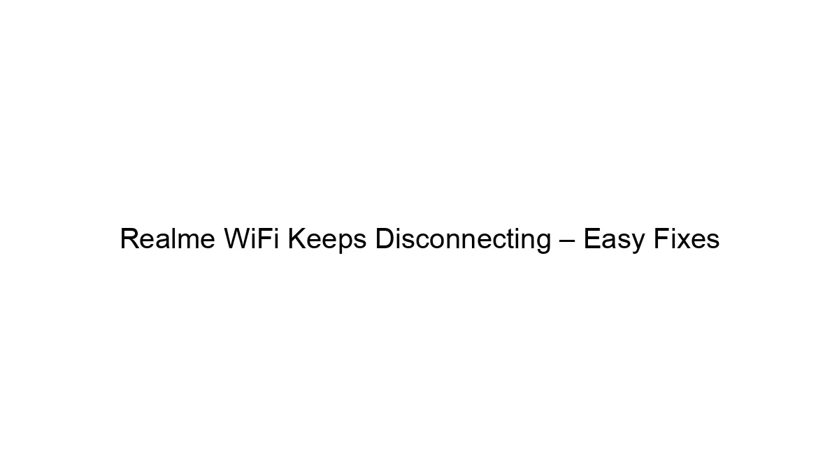 realme-wifi-keeps-disconnecting-easy-fixes.webp