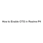 how-to-enable-otg-in-realme-p4.webp
