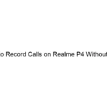 how-to-record-calls-on-realme-p4-without-apps.webp