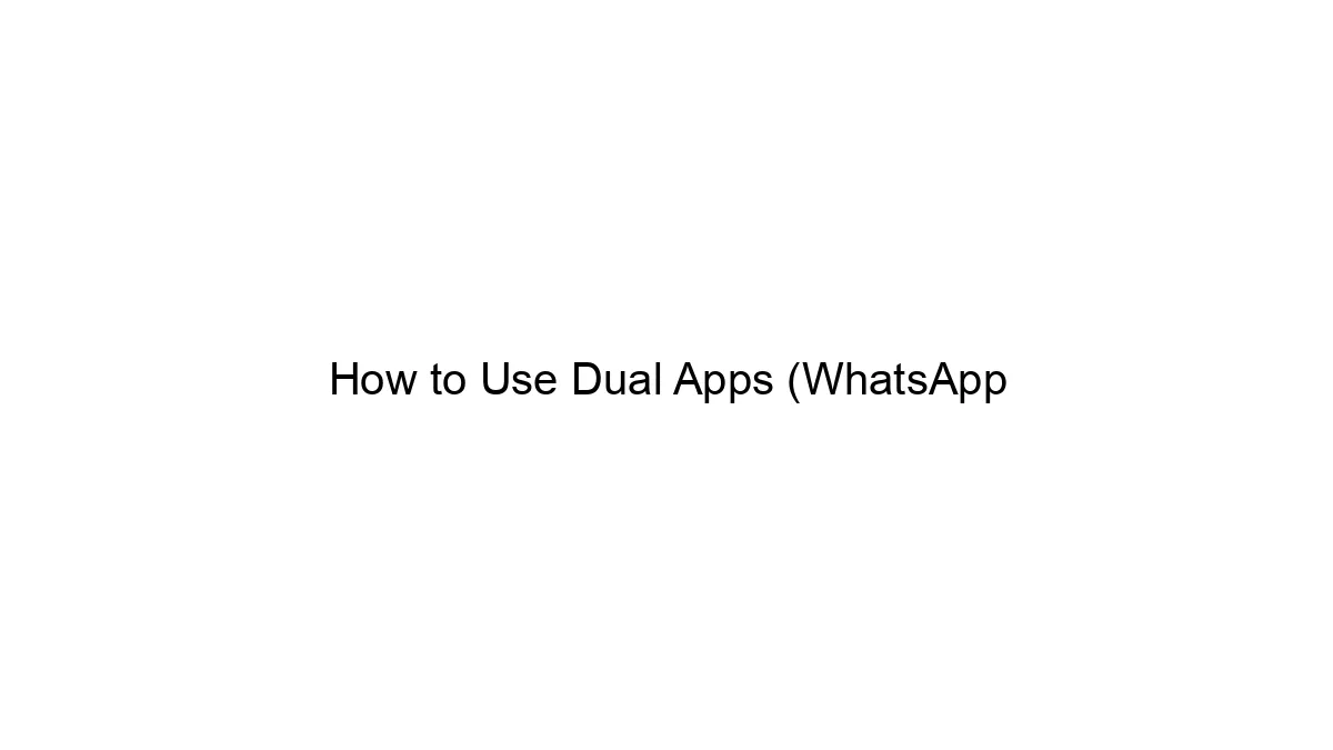 Methods to Use Twin Apps (WhatsApp
