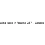 overheating-issue-in-realme-gt7-causes-fixes.webp
