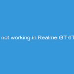 WhatsApp not working in Realme GT 6T – Solution