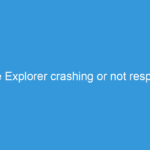 Fix File Explorer crashing or not responding