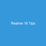 Realme 16 Tips Realme 16 Tips